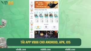 Tải App VB88 – Tải App cho Android, Apk, iOS