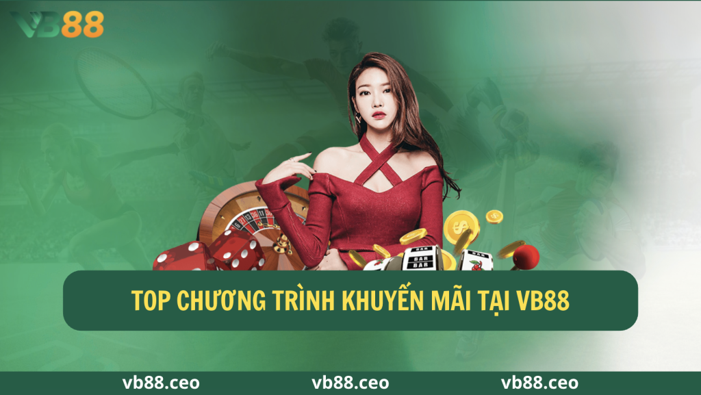Top chương trình khuyến mãi tại vb88