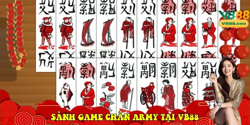 sảnh game Chắn Army tại VB88