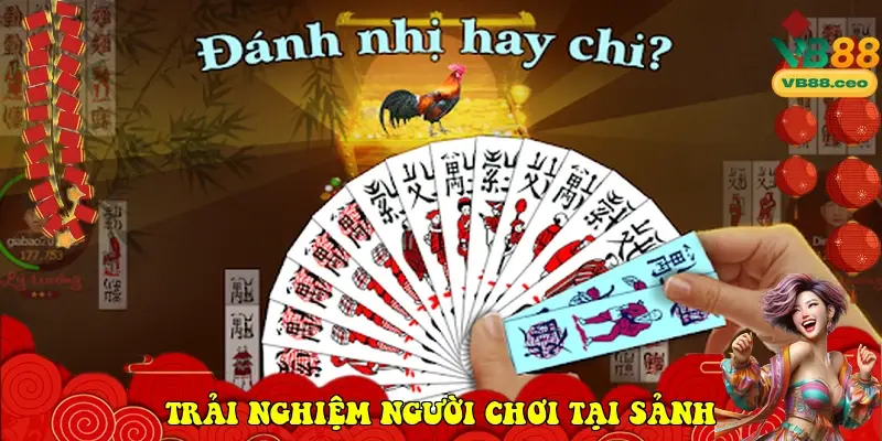 Trải nghiệm người chơi tại sảnh