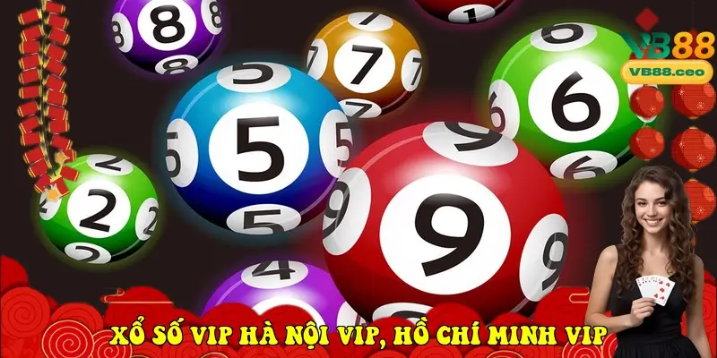 Xổ số VIP Hà Nội VIP, Hồ Chí Minh VIP