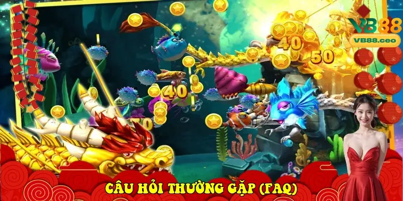 Câu hỏi thường gặp (FAQ)